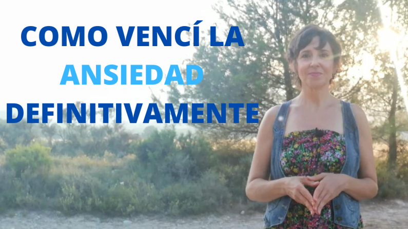 CÓMO VENCÍ LA ANSIEDAD DEFINITIVAMENTE